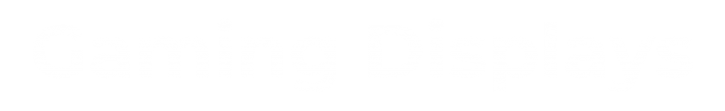Gaming Displays